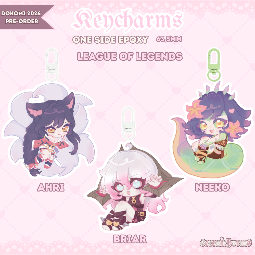 Keycharms, Ahri, Briar, Neeko - Dokomi 2026 Pre-Order