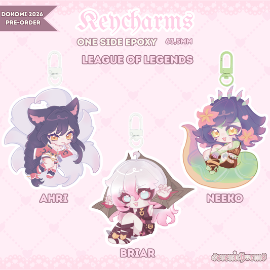 Keycharms, Ahri, Briar, Neeko - Dokomi 2026 Pre-Order