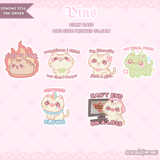 Acrylic Pin, silly Cats  - Dokomi 2026 Pre-Order