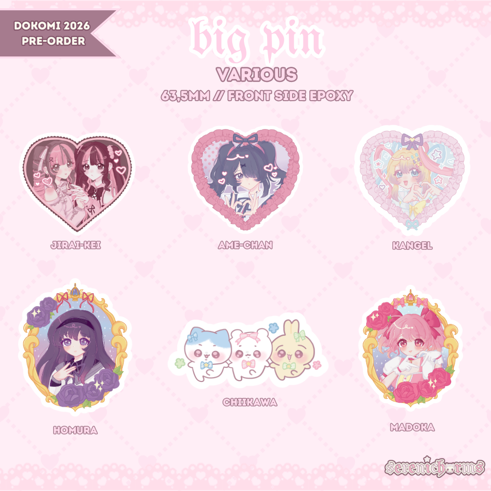 Acrylic Pins big, Chiikawa, Madoka Magica, Needy Streamer Overload  - Dokomi 2026 Pre-Order
